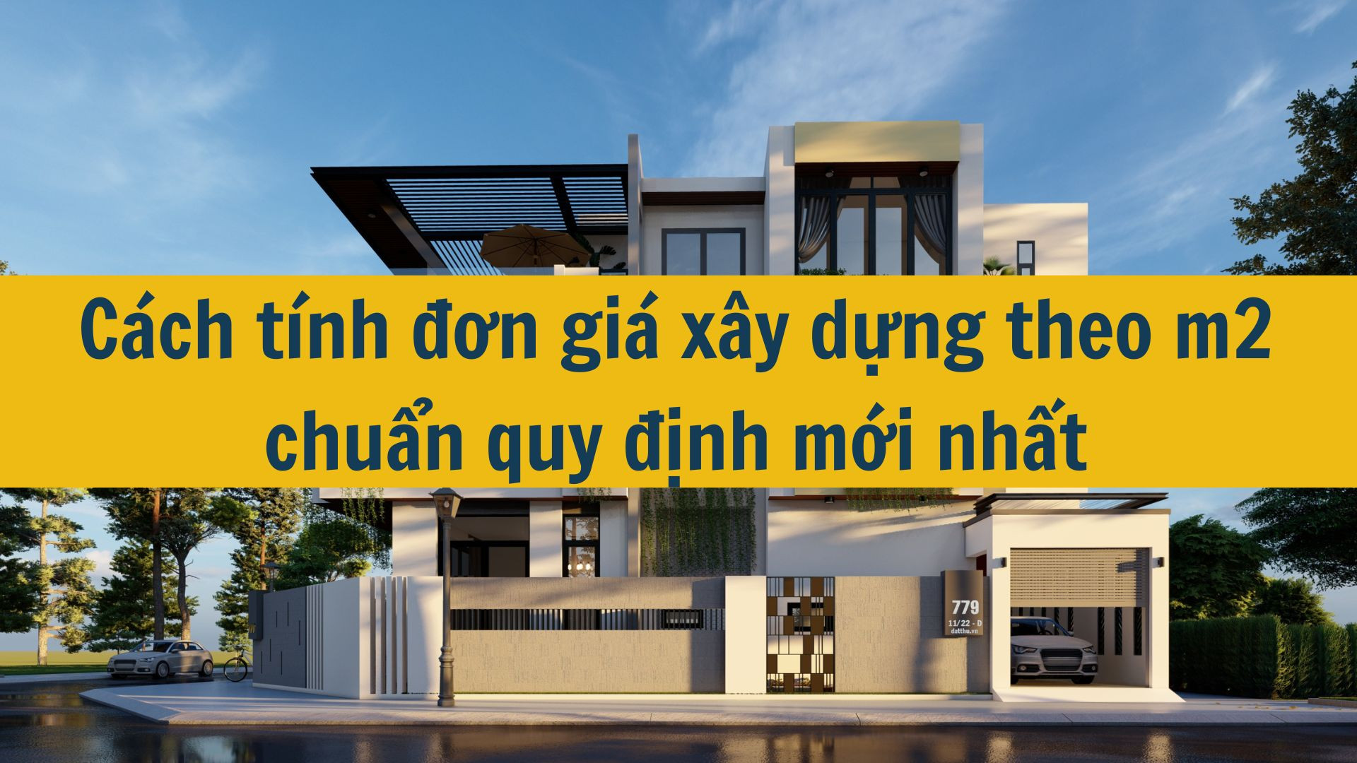 C&aacute;ch t&iacute;nh đơn gi&aacute; x&acirc;y dựng theo m2 chuẩn quy định mới nhất 2025