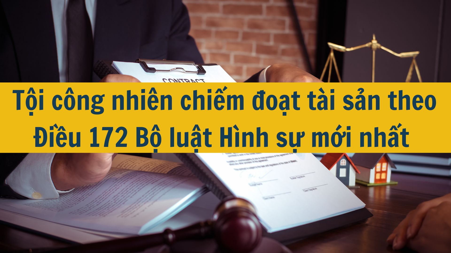 Tội c&ocirc;ng nhi&ecirc;n chiếm đoạt t&agrave;i sản theo Điều 172 Bộ luật H&igrave;nh sự mới nhất 2025