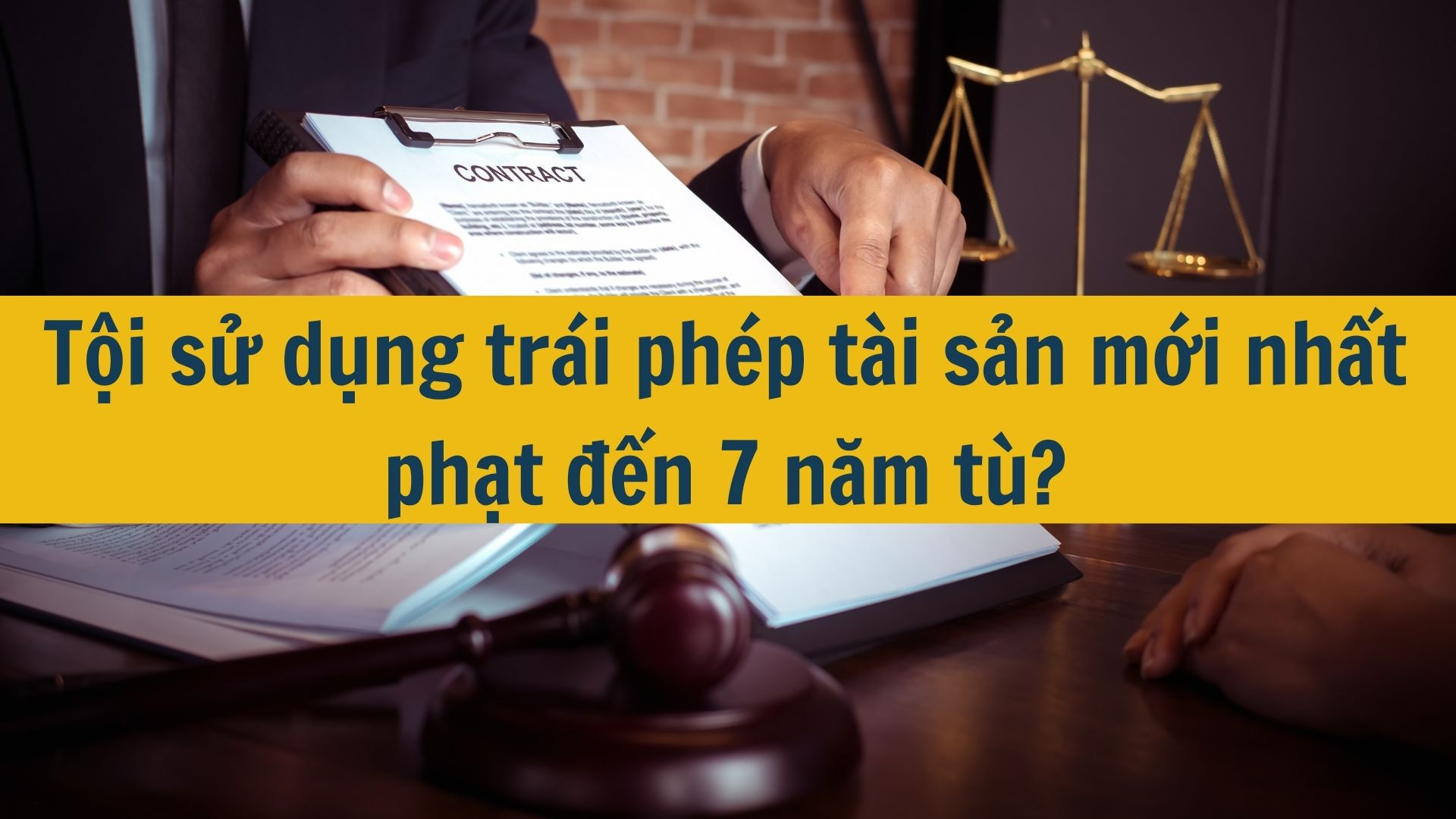 Tội sử dụng tr&aacute;i ph&eacute;p t&agrave;i sản mới nhất 2025 phạt đến 7 năm t&ugrave;?