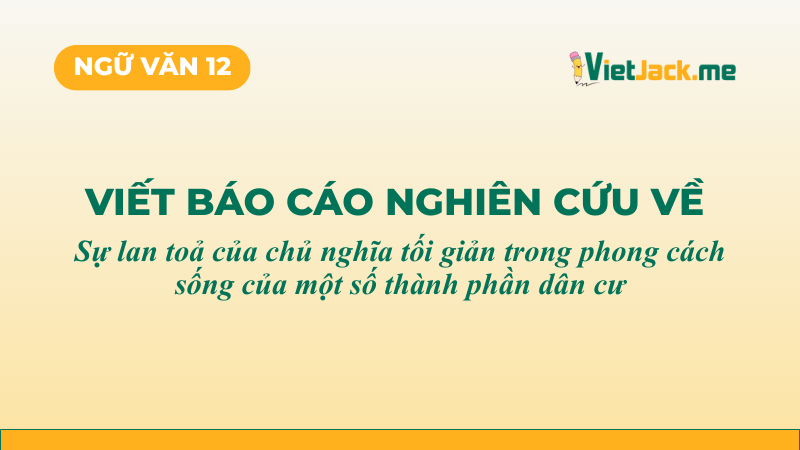 Top 5 mẫu Sự lan toả của chủ nghĩa tối giản trong phong cách sống của một số thành phần dân cư (2026) SIÊU HAY (ảnh 1)