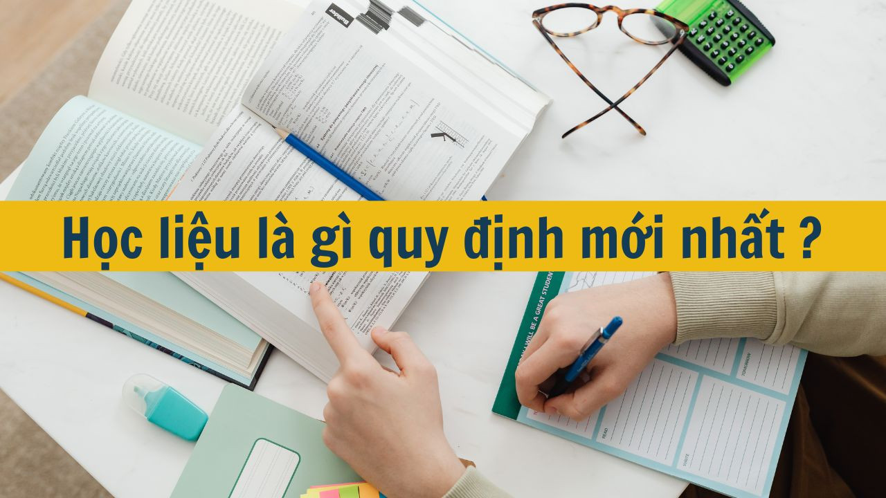 Học liệu là gì quy định mới nhất 2025?