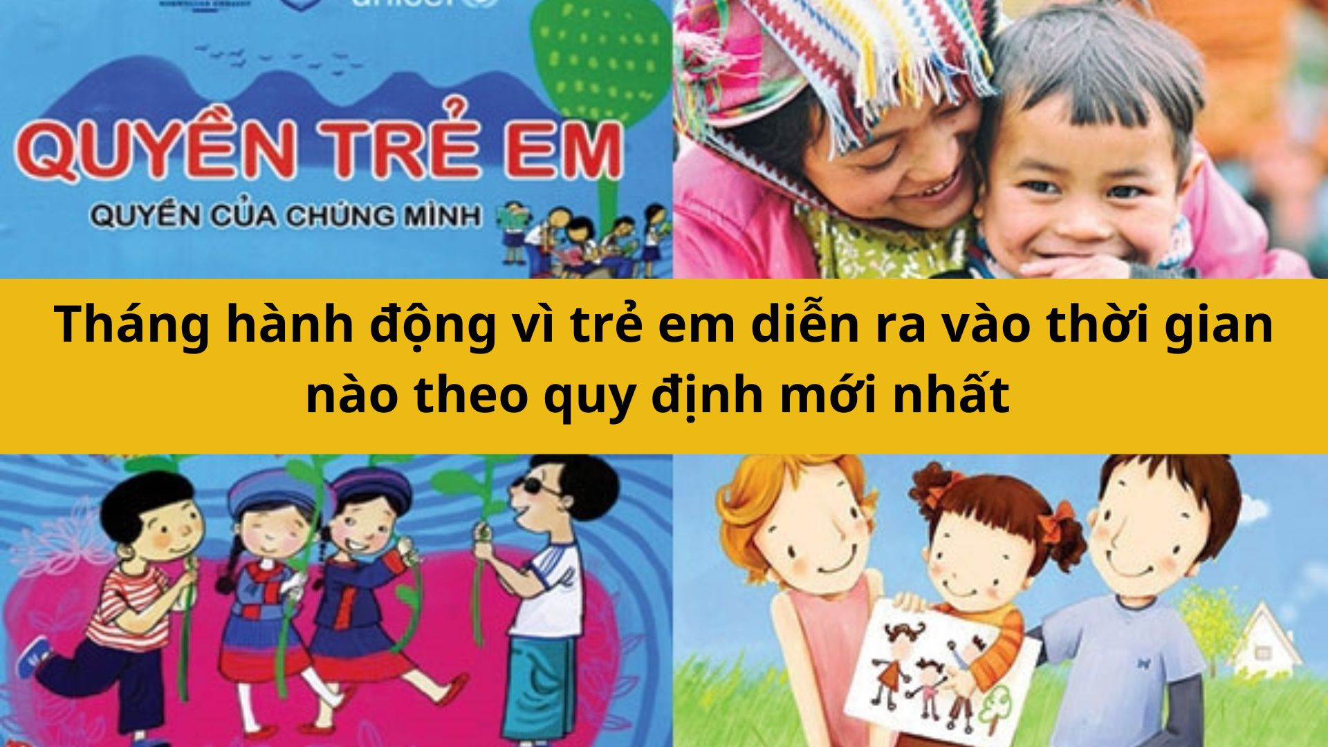 Tháng hành động vì trẻ em diễn ra vào thời gian nào theo quy định mới nhất 2025?