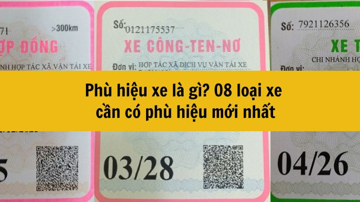 Phù hiệu xe là gì? 08 loại xe cần có phù hiệu mới nhất 2025