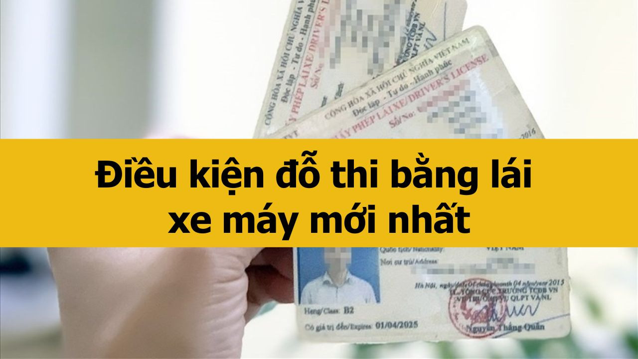 Điều kiện đỗ thi bằng lái xe máy mới nhất 2025