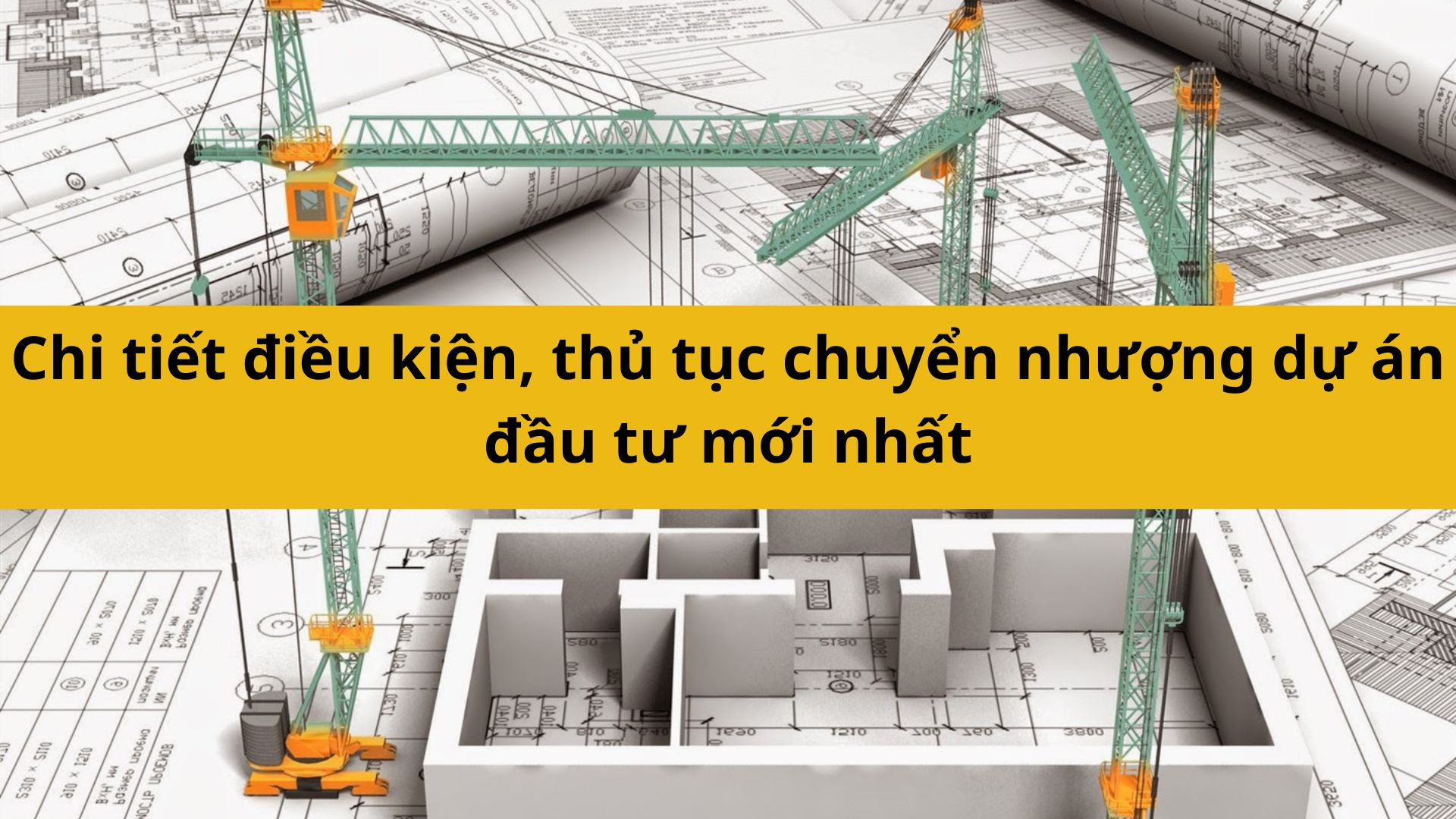 Chi tiết điều kiện, thủ tục chuyển nhượng dự án đầu tư mới nhất 2025