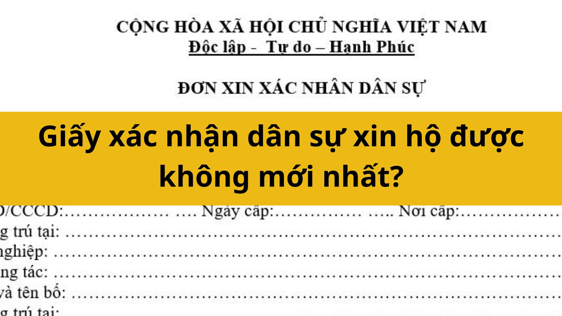 Giấy xác nhận dân sự xin hộ được không?