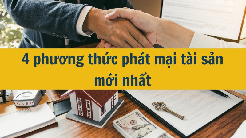 4 phương thức phát mại tài sản mới nhất 2025