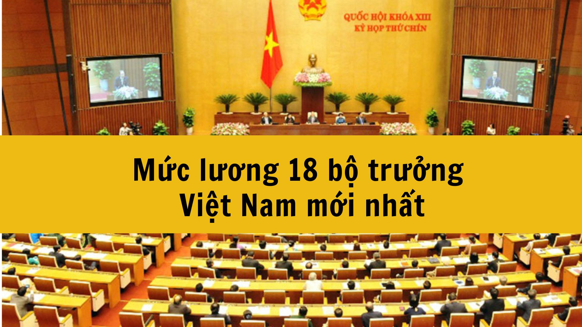 Mức lương 18 bộ trưởng Việt Nam mới nhất 2025