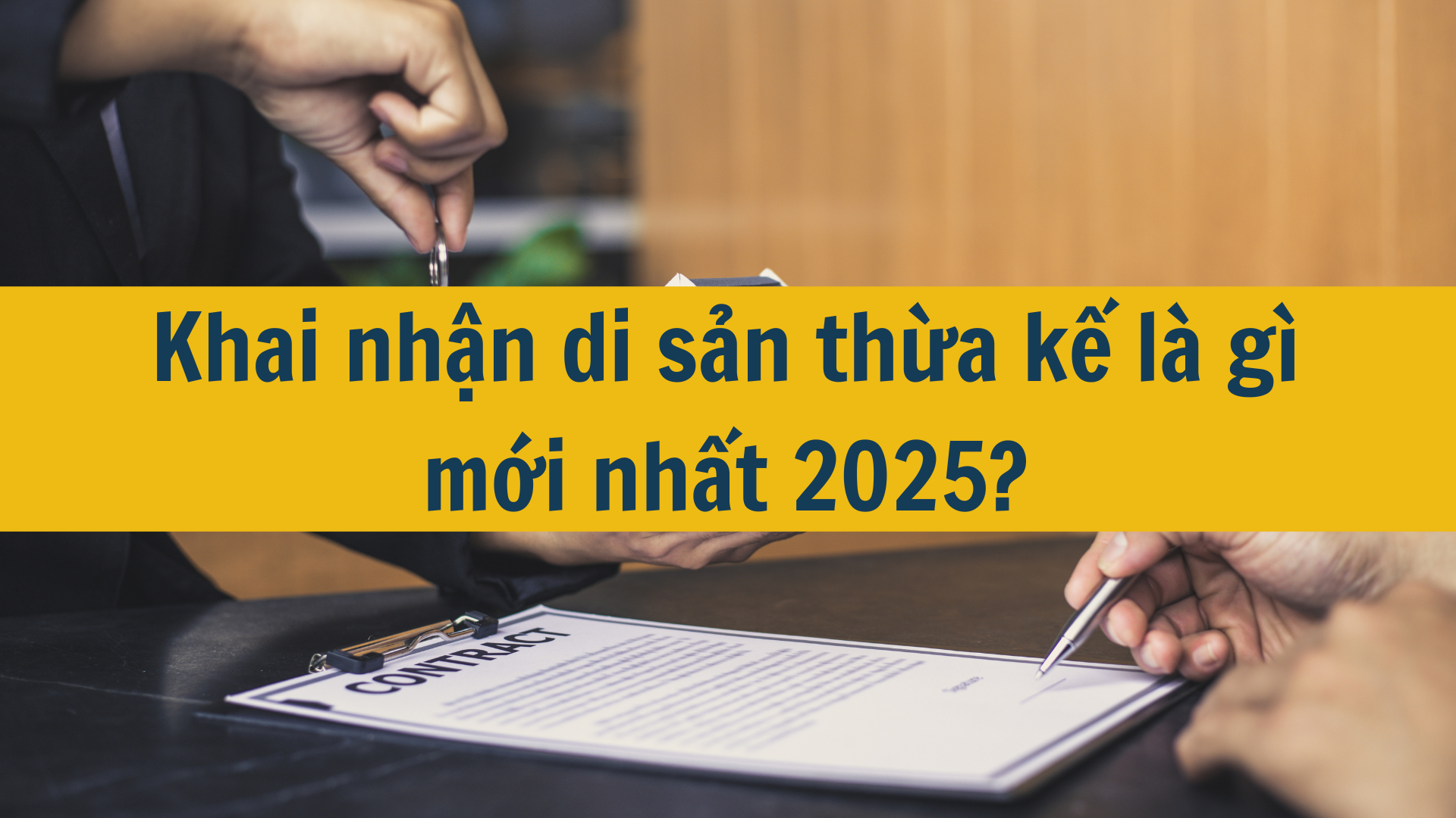 Khai nhận di sản thừa kế là gì mới nhất 2025?