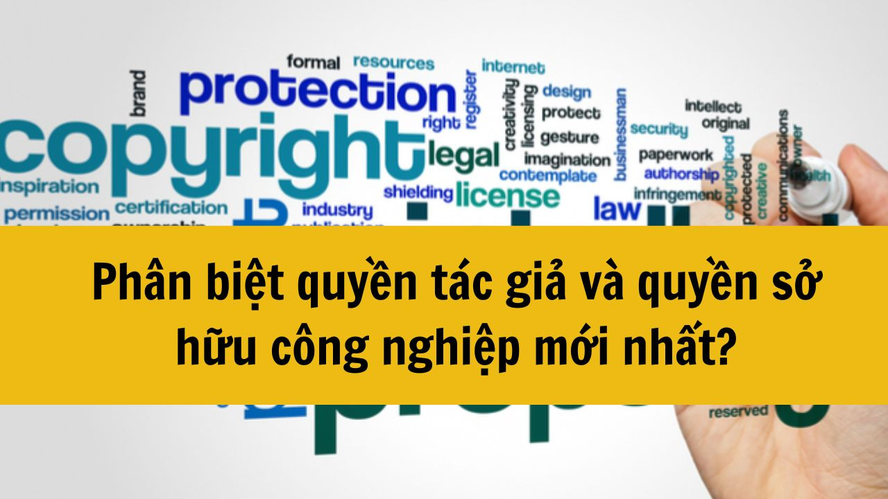 Phân biệt quyền tác giả và quyền sở hữu công nghiệp mới nhất 2025?