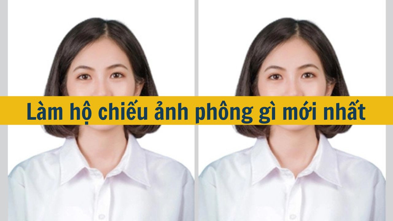 Làm hộ chiếu ảnh phông gì mới nhất 2025?