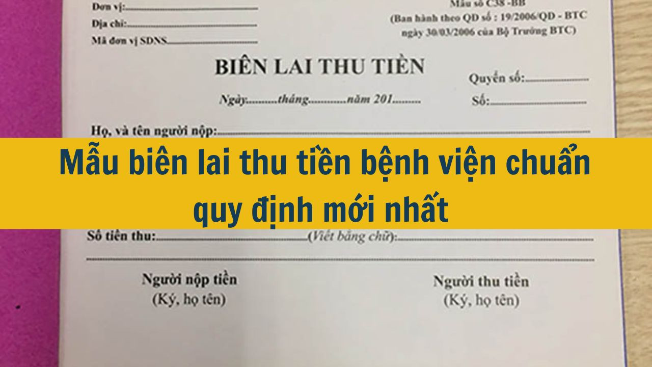 Mẫu biên lai thu tiền bệnh viện chuẩn quy định mới nhất 2025