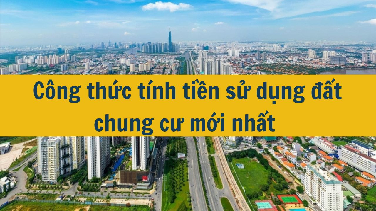 Công thức tính tiền sử dụng đất chung cư mới nhất 2025