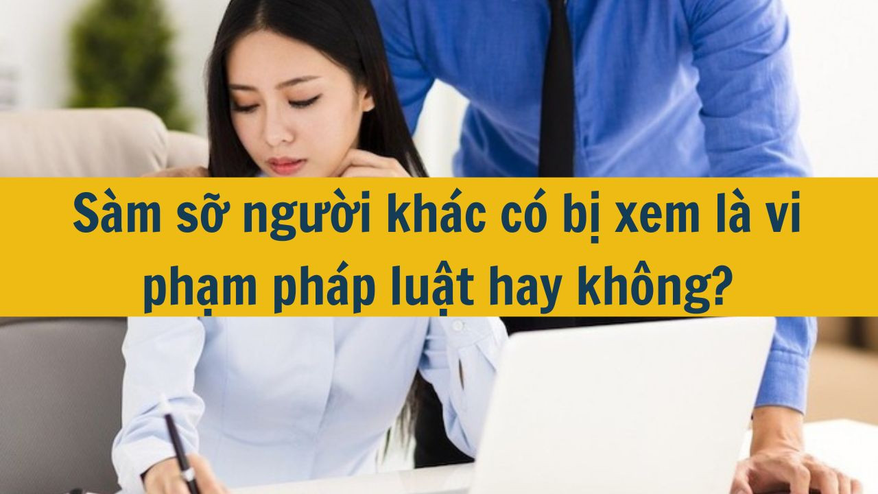 Sàm sỡ người khác có bị xem là vi phạm pháp luật hay không?