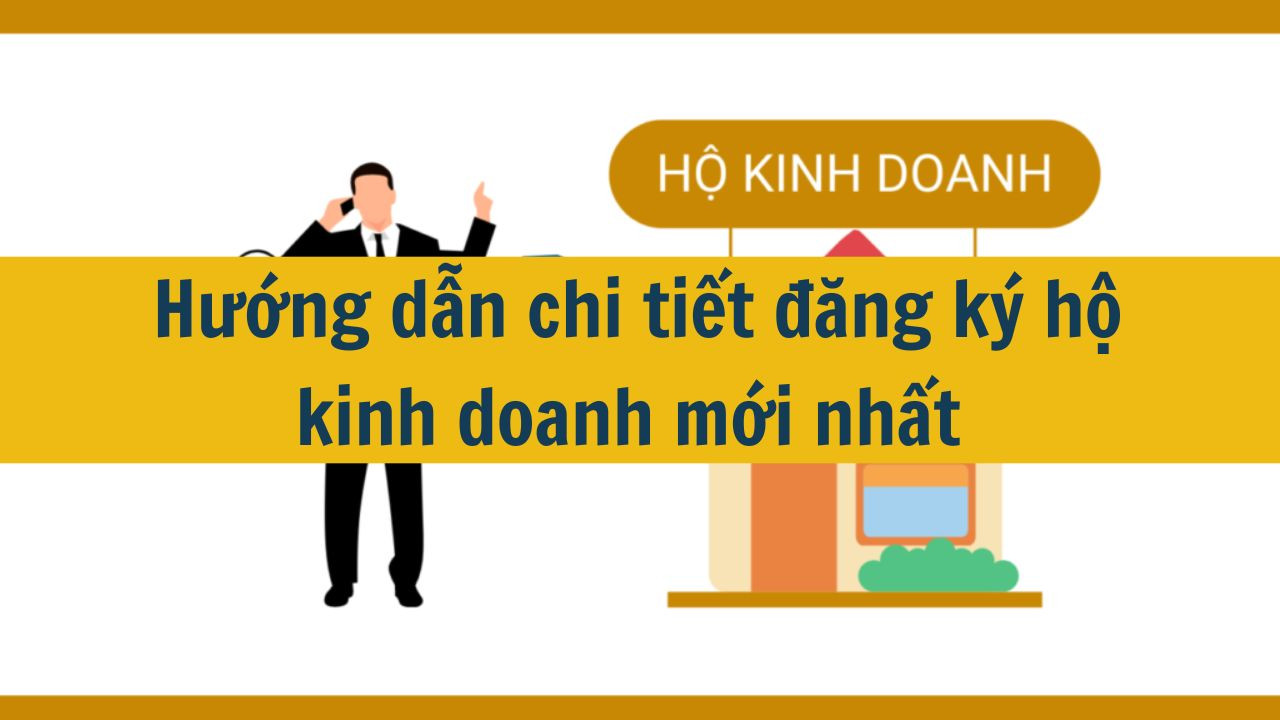 Hướng dẫn chi tiết đăng ký hộ kinh doanh mới nhất 2025