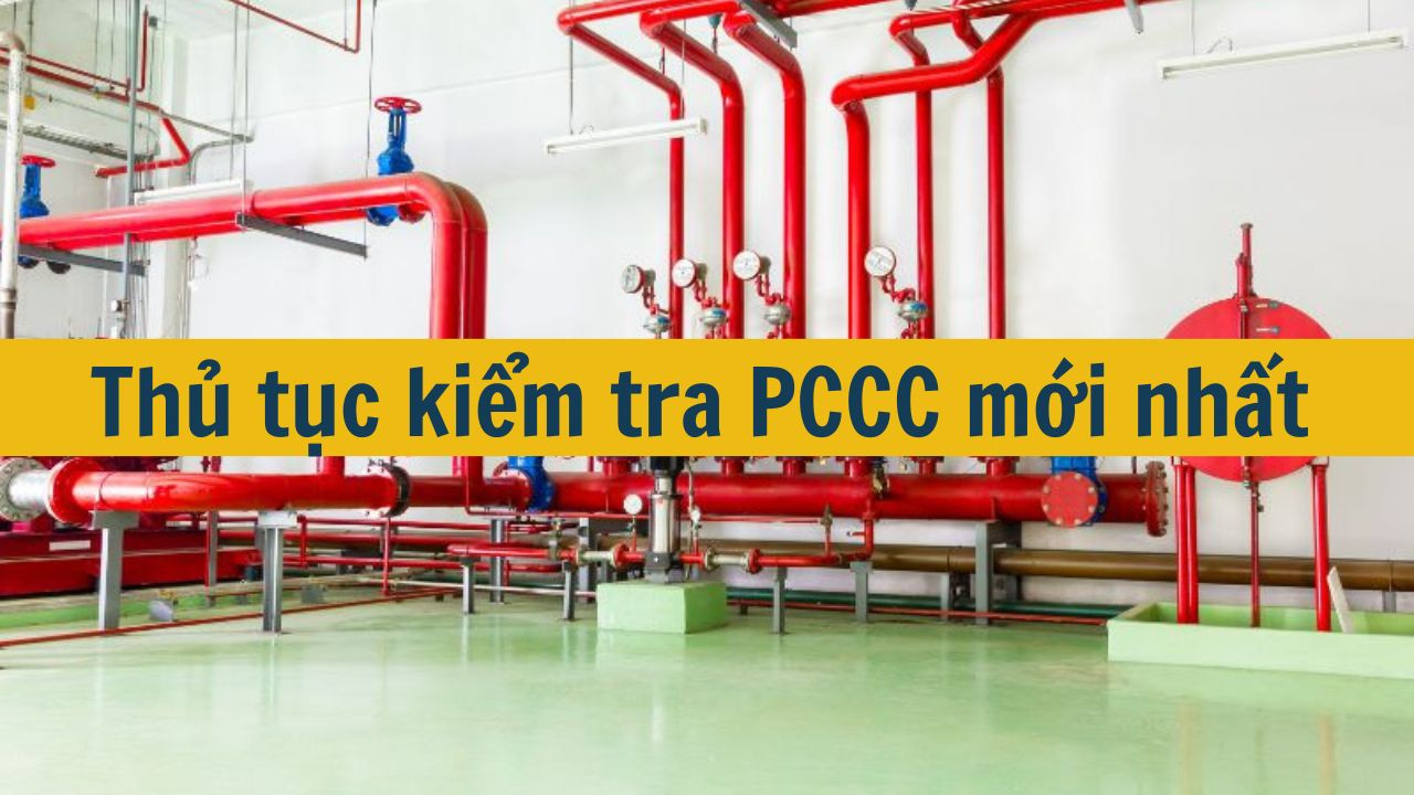 Thủ tục kiểm tra PCCC mới nhất 2025