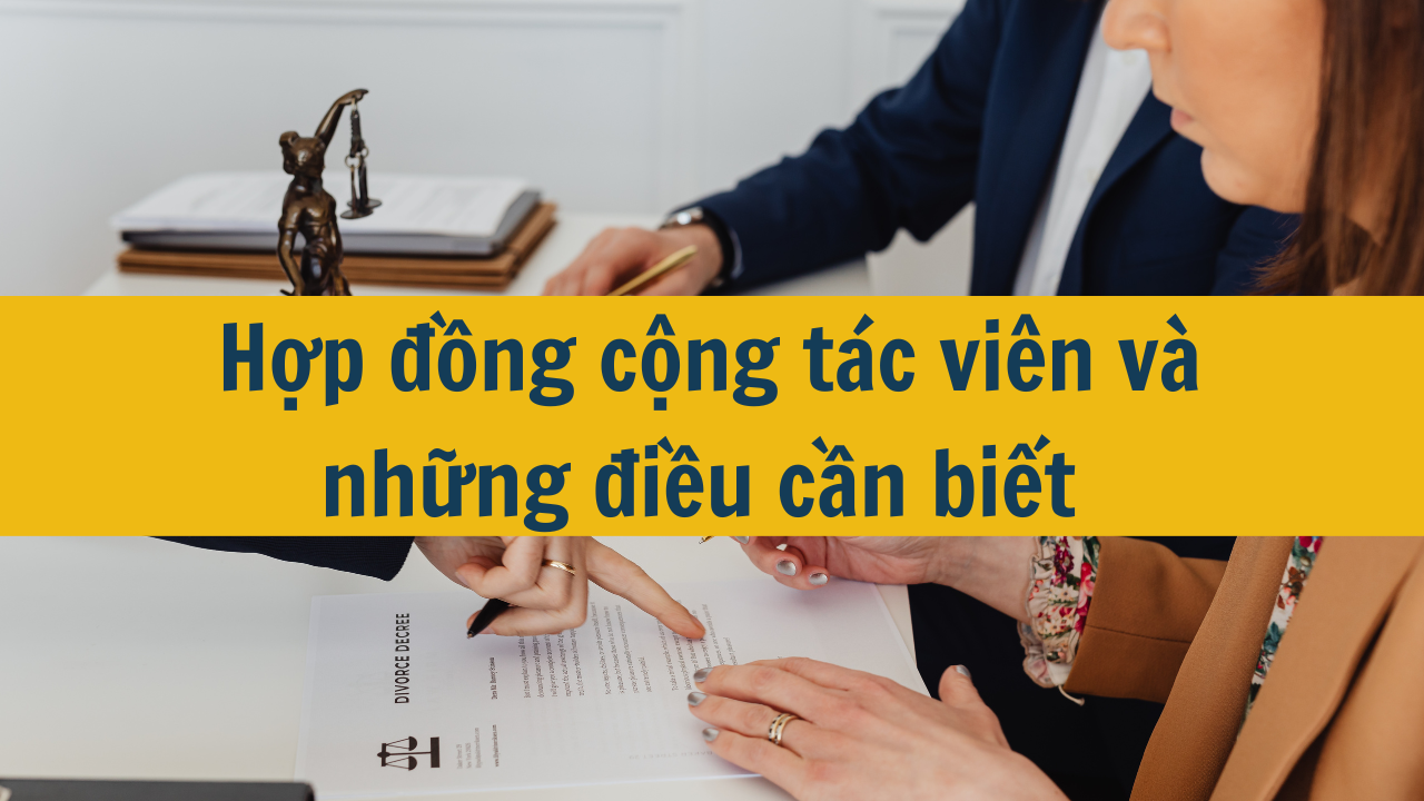 Hợp đồng cộng tác viên và những điều cần biết