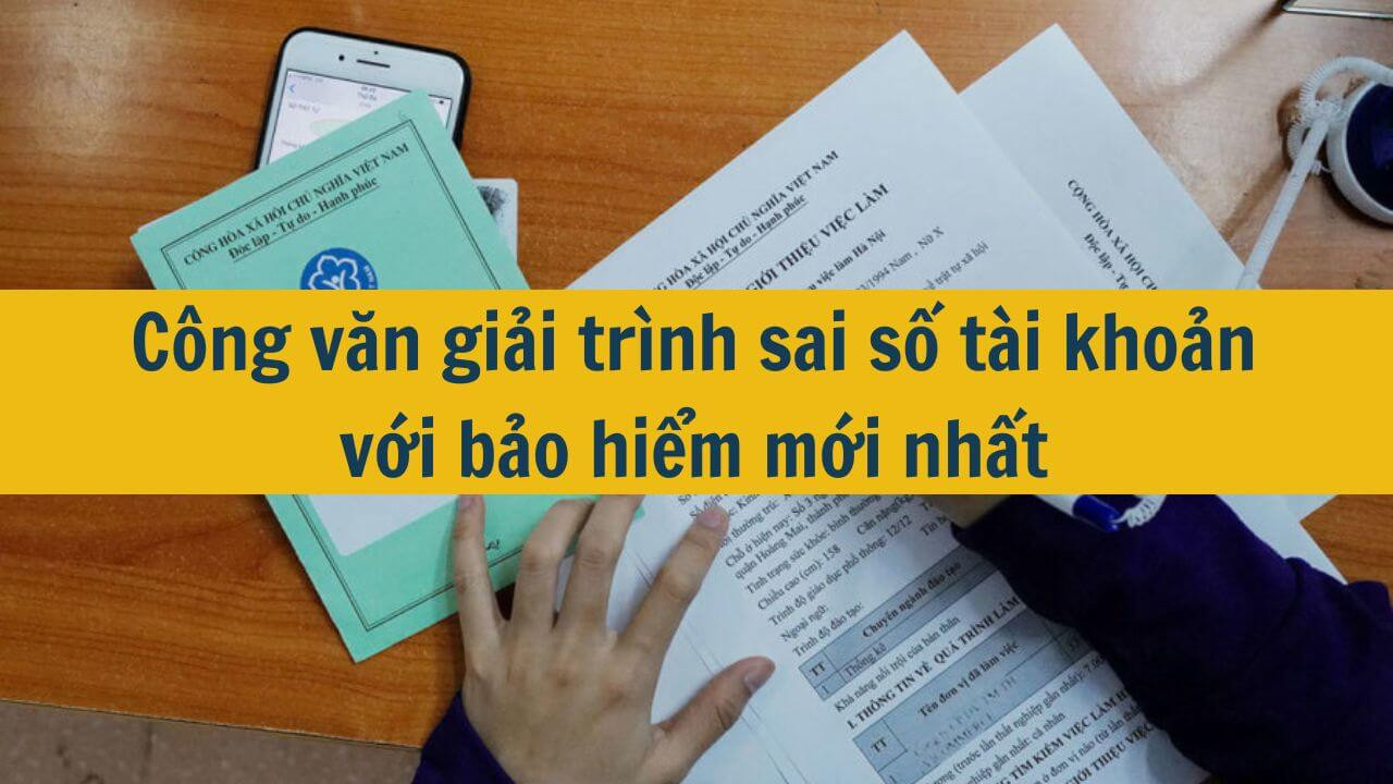 Công văn giải trình sai số tài khoản với bảo hiểm mới nhất 2025