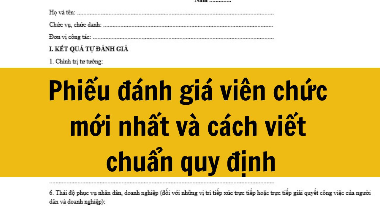 Phiếu đánh giá viên chức mới nhất 2025 và cách viết chuẩn quy định
