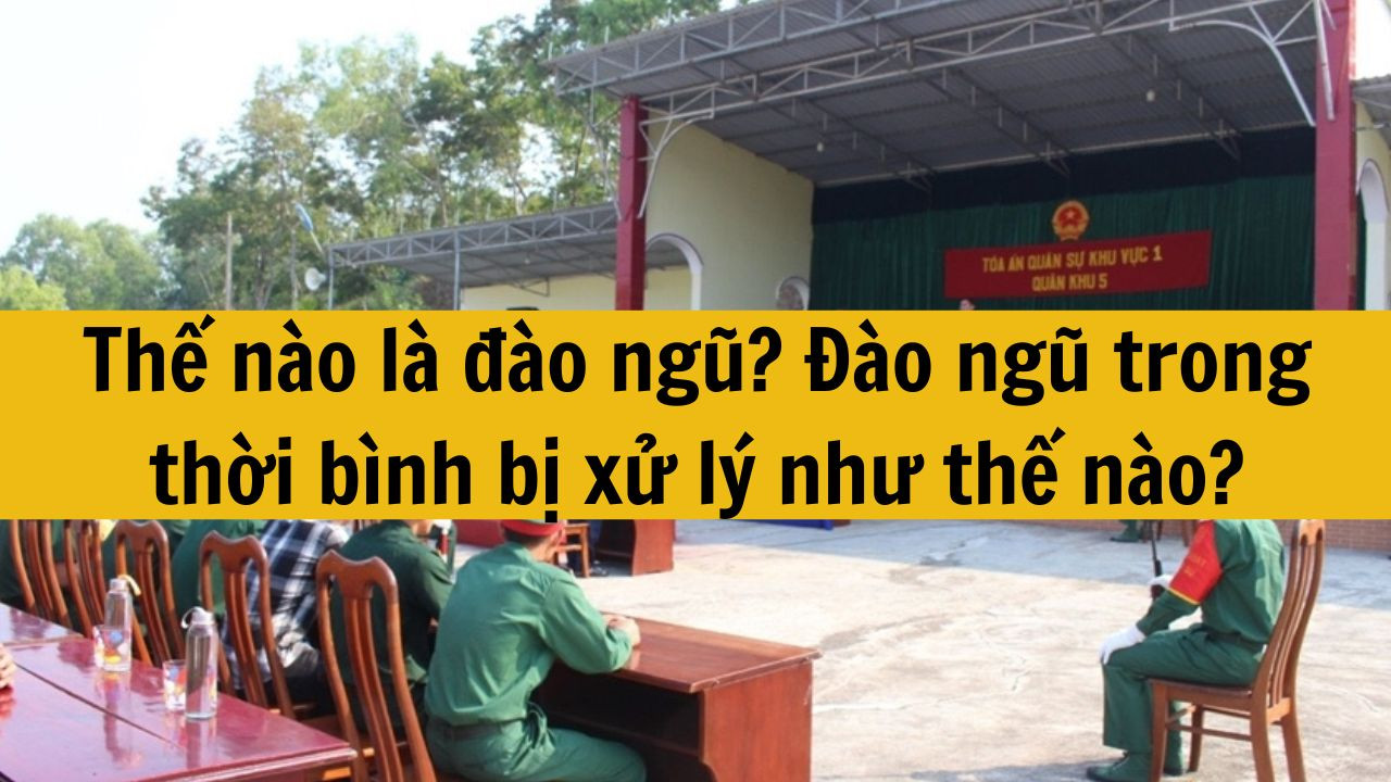 Thế nào là đào ngũ? Đào ngũ trong thời bình bị xử lý như thế nào?