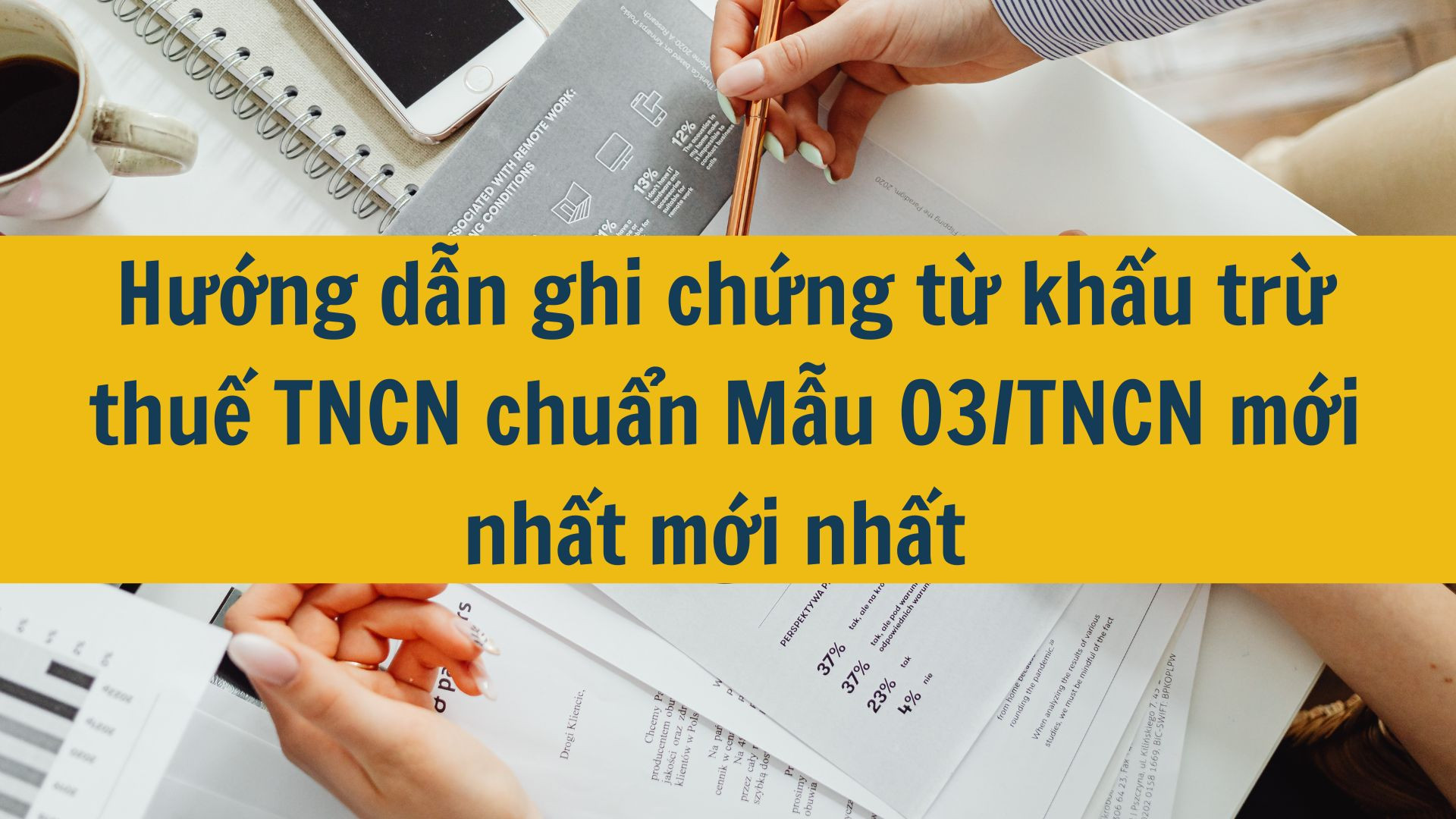 Hướng dẫn ghi chứng từ khấu trừ thuế TNCN chuẩn Mẫu 03/TNCN mới nhất 2025