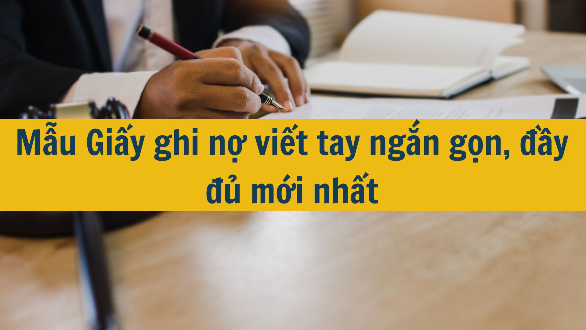 Mẫu Giấy ghi nợ viết tay ngắn gọn, đầy đủ mới nhất 2025