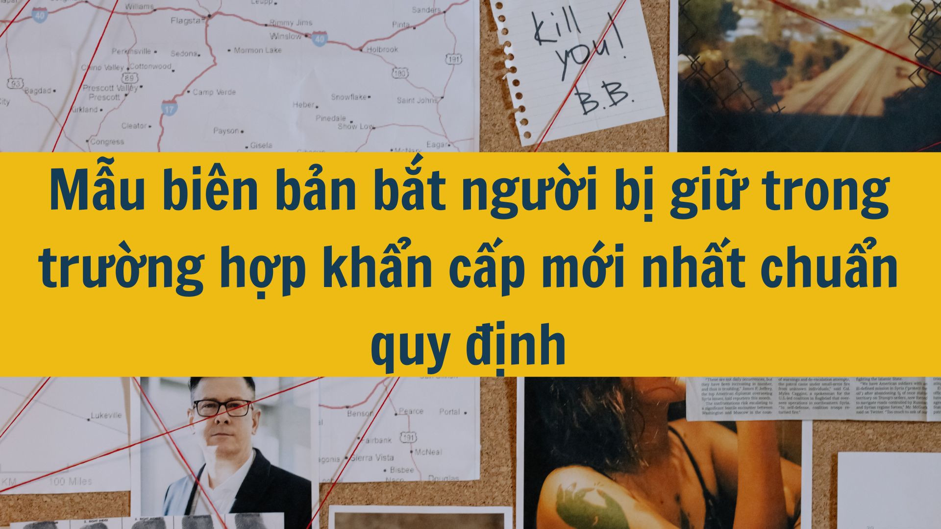 Mẫu biên bản bắt người bị giữ trong trường hợp khẩn cấp mới nhất 2025 chuẩn quy định