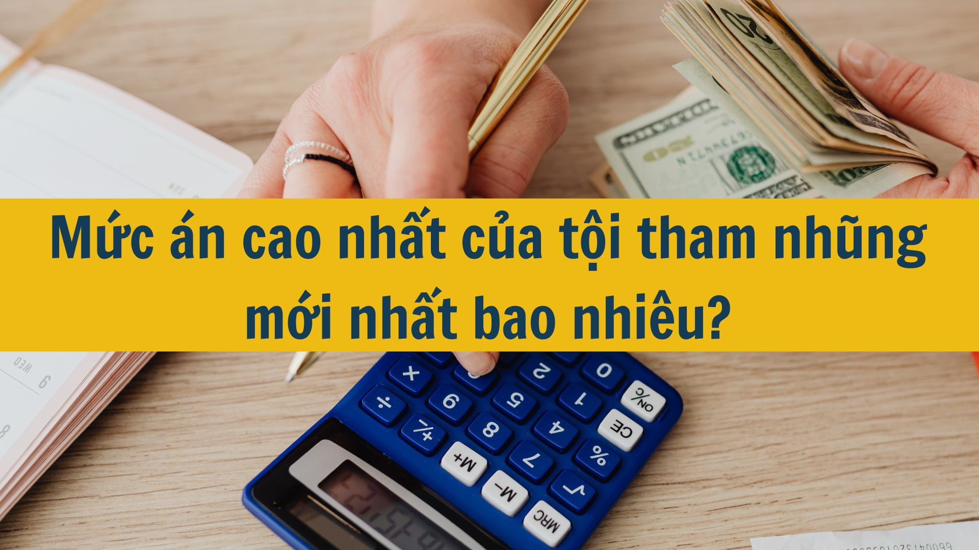 Mức án cao nhất của tội tham nhũng mới nhất 2025 bao nhiêu?