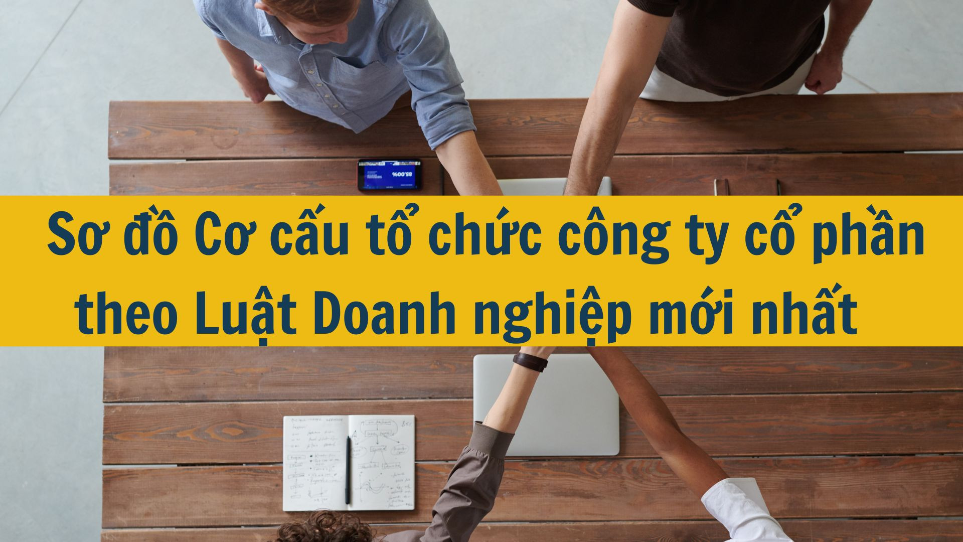 Sơ đồ Cơ cấu tổ chức công ty cổ phần theo Luật Doanh nghiệp mới nhất 2025