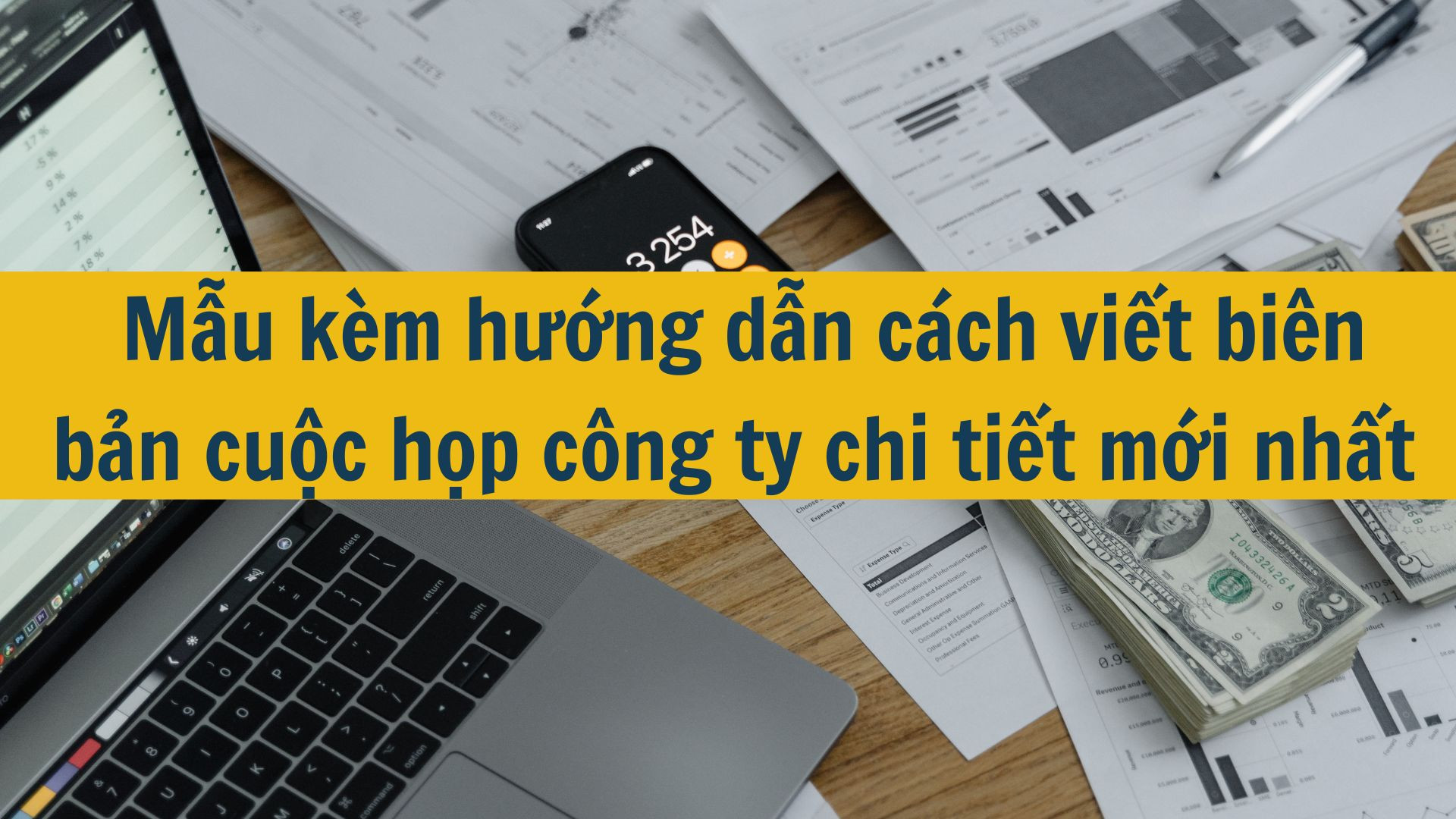 Mẫu kèm hướng dẫn cách viết biên bản cuộc họp công ty chi tiết mới nhất 2025