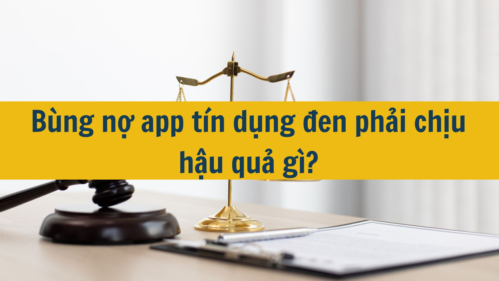 Bùng nợ app tín dụng đen phải chịu hậu quả gì?
