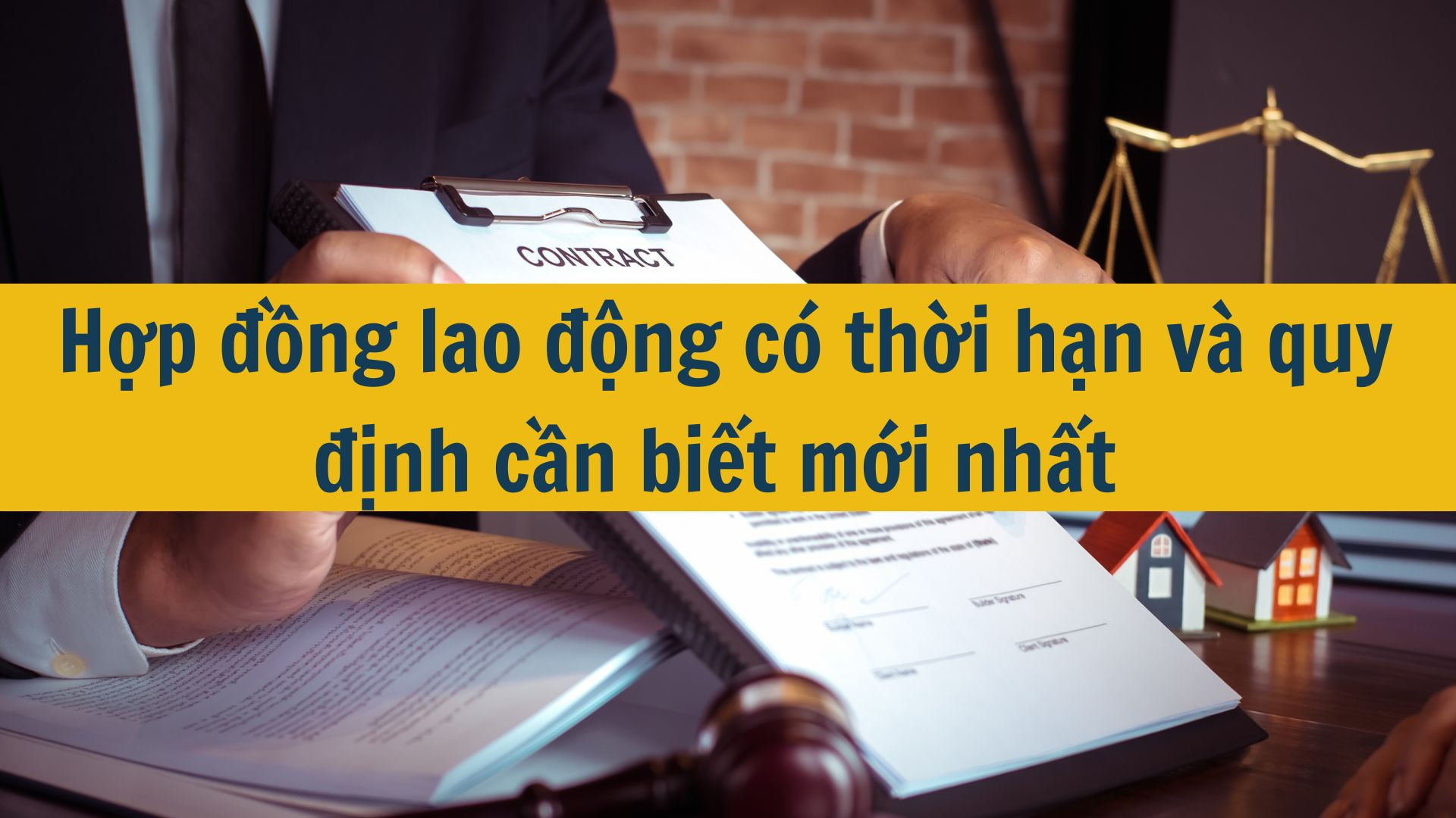 Hợp đồng lao động có thời hạn và quy định cần biết mới nhất 2025