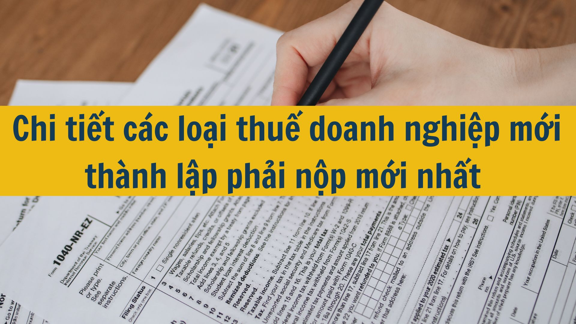 Chi tiết các loại thuế doanh nghiệp mới thành lập phải nộp mới nhất 2025