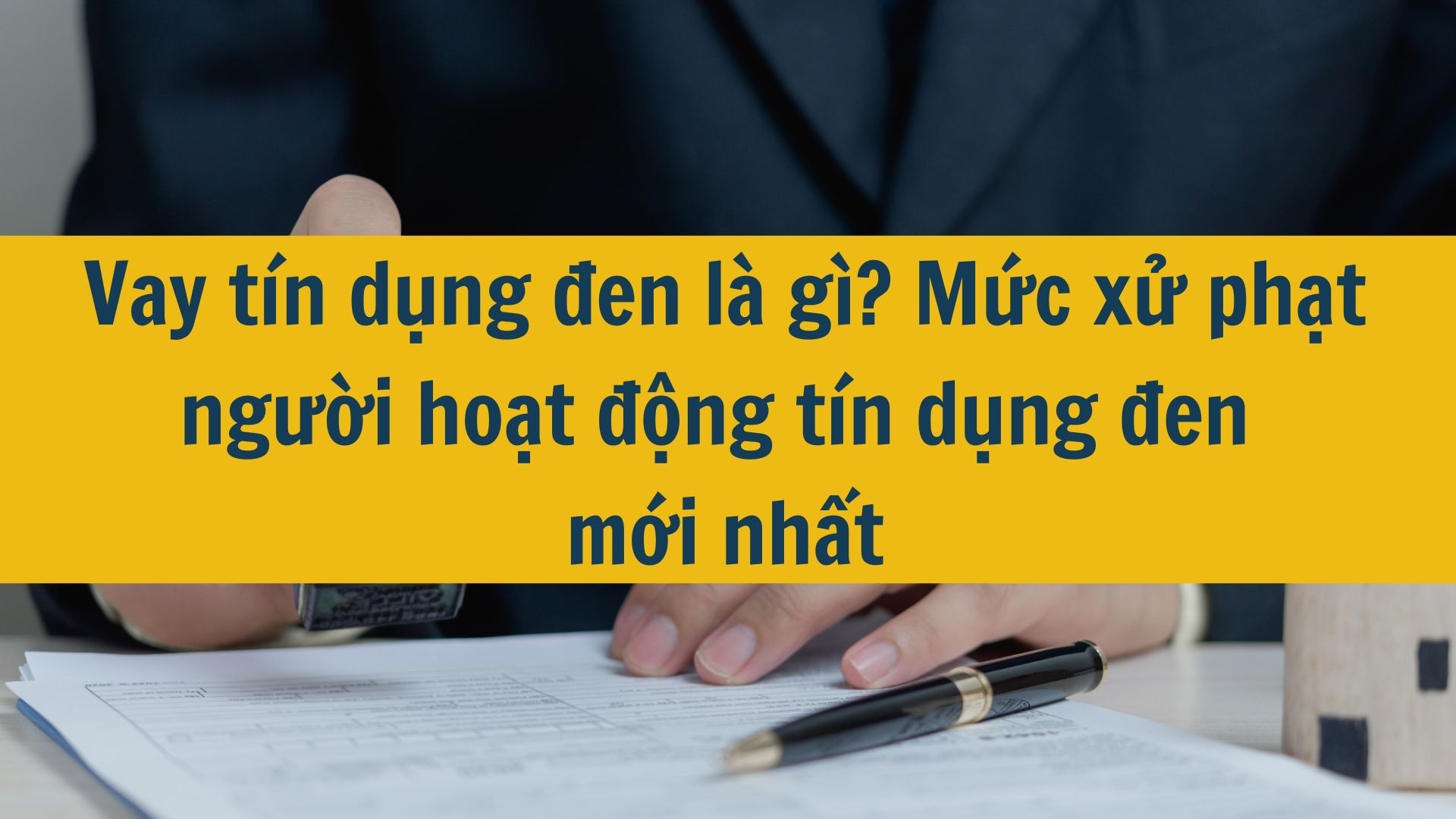 Vay tín dụng đen là gì? Mức xử phạt người hoạt động tín dụng đen mới nhất 2025?