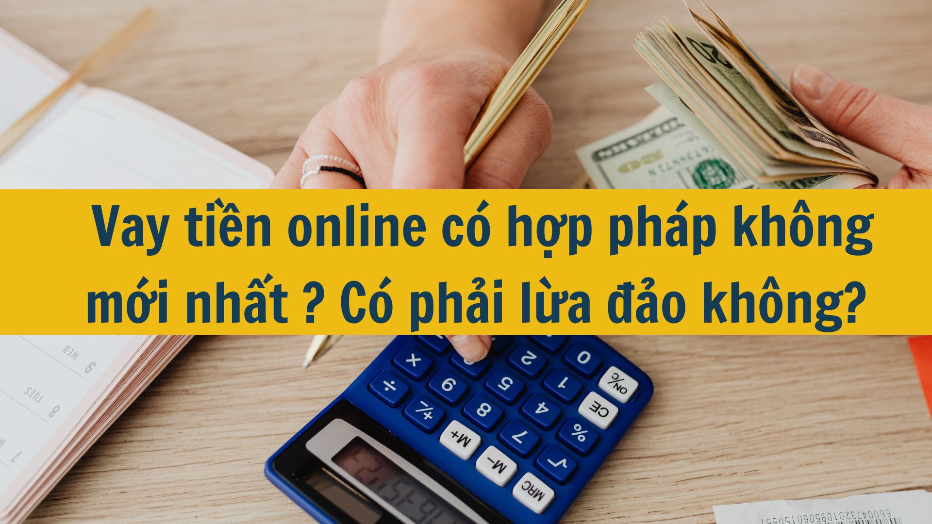 Vay tiền online có hợp pháp không mới nhất 2025? Có phải lừa đảo không?