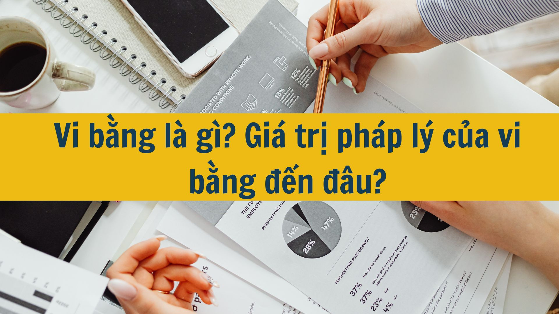 Vi bằng là gì? Giá trị pháp lý của vi bằng đến đâu?