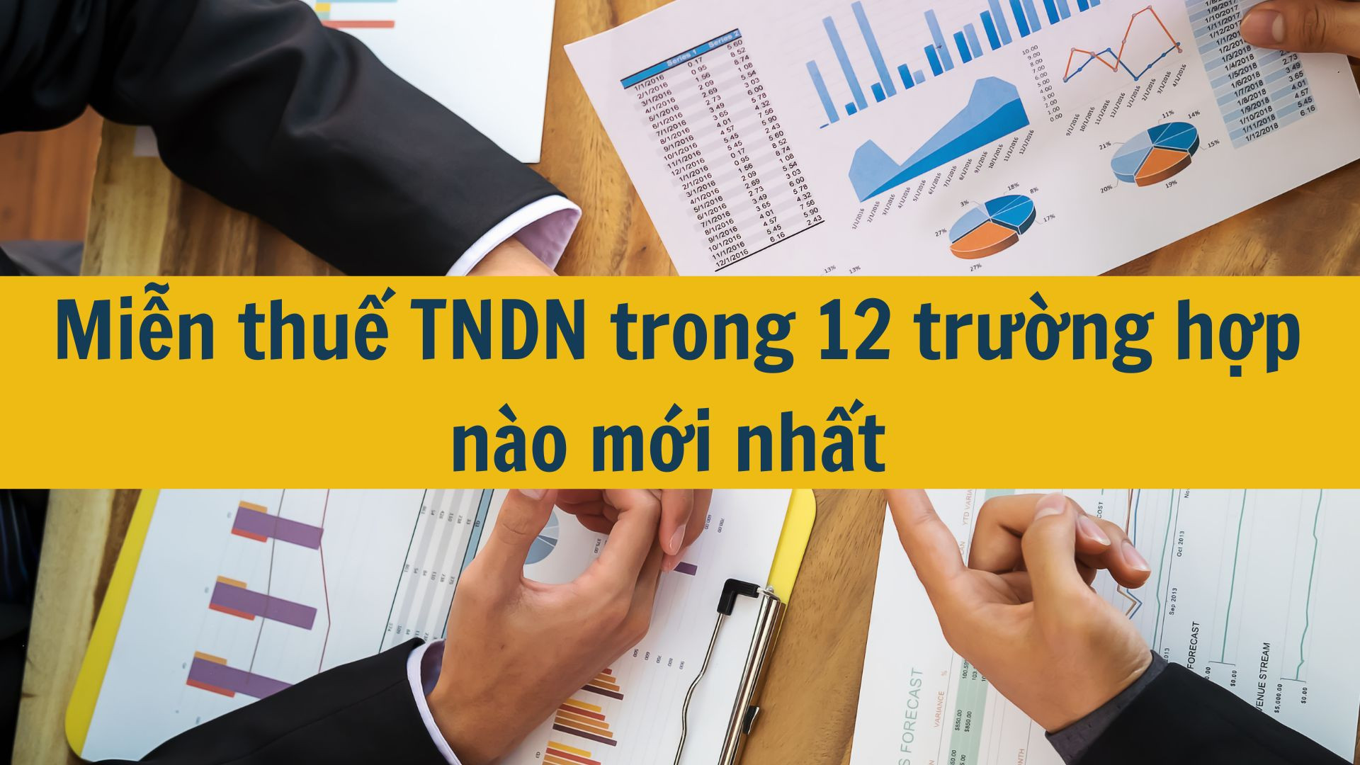 Miễn thuế TNDN trong 12 trường hợp nào mới nhất 2025?