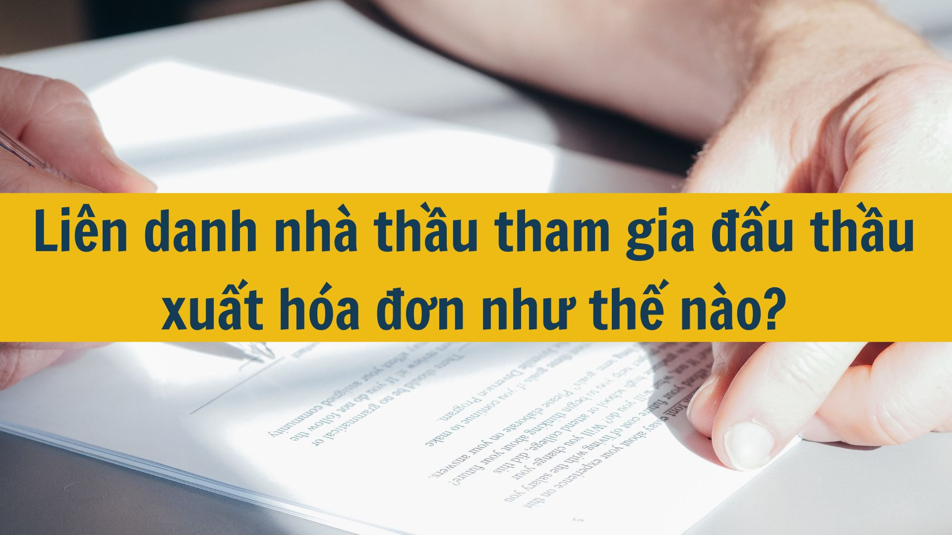 Liên danh nhà thầu tham gia đấu thầu xuất hóa đơn như thế nào?