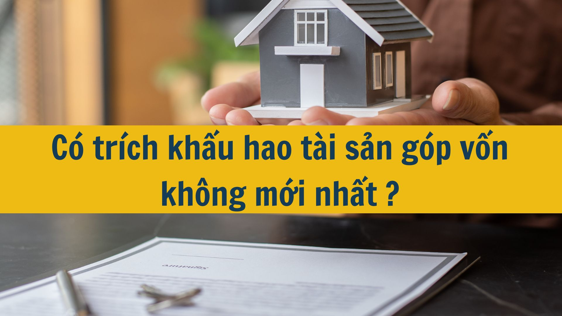 Có trích khấu hao tài sản góp vốn không mới nhất 2025?