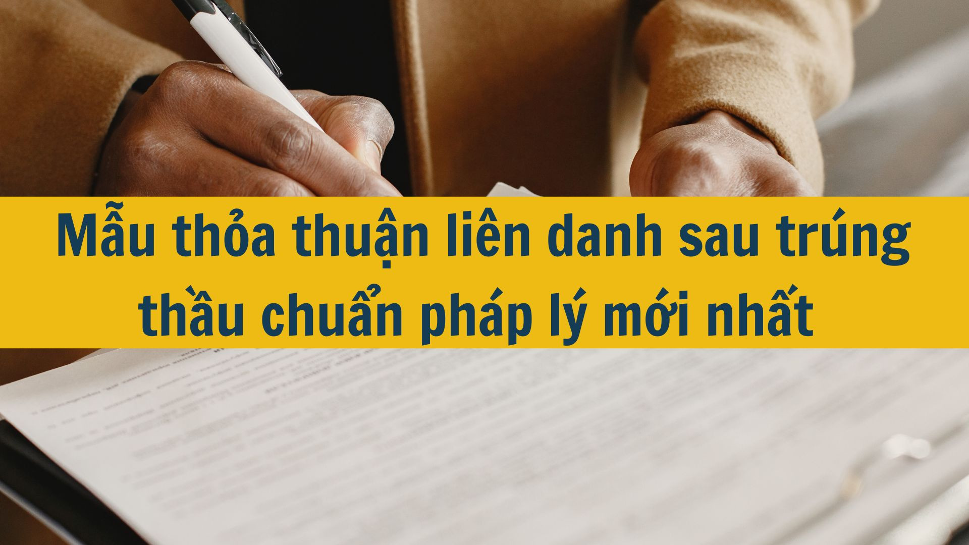 Mẫu thỏa thuận liên danh sau trúng thầu chuẩn pháp lý mới nhất 2025