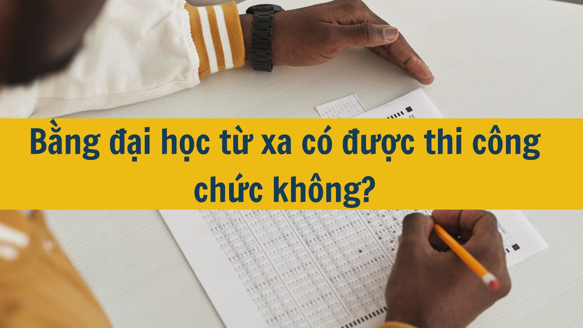 Bằng đại học từ xa có được thi công chức không?