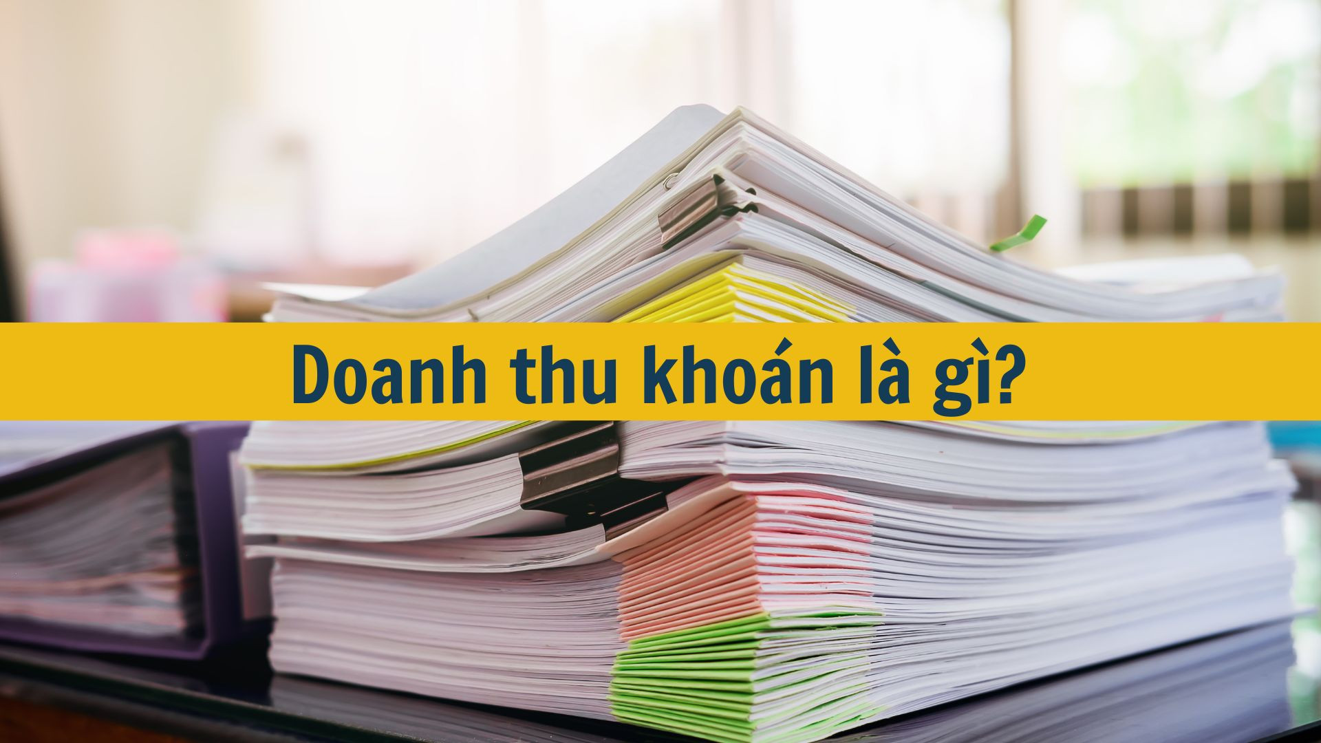 Doanh thu khoán là gì?