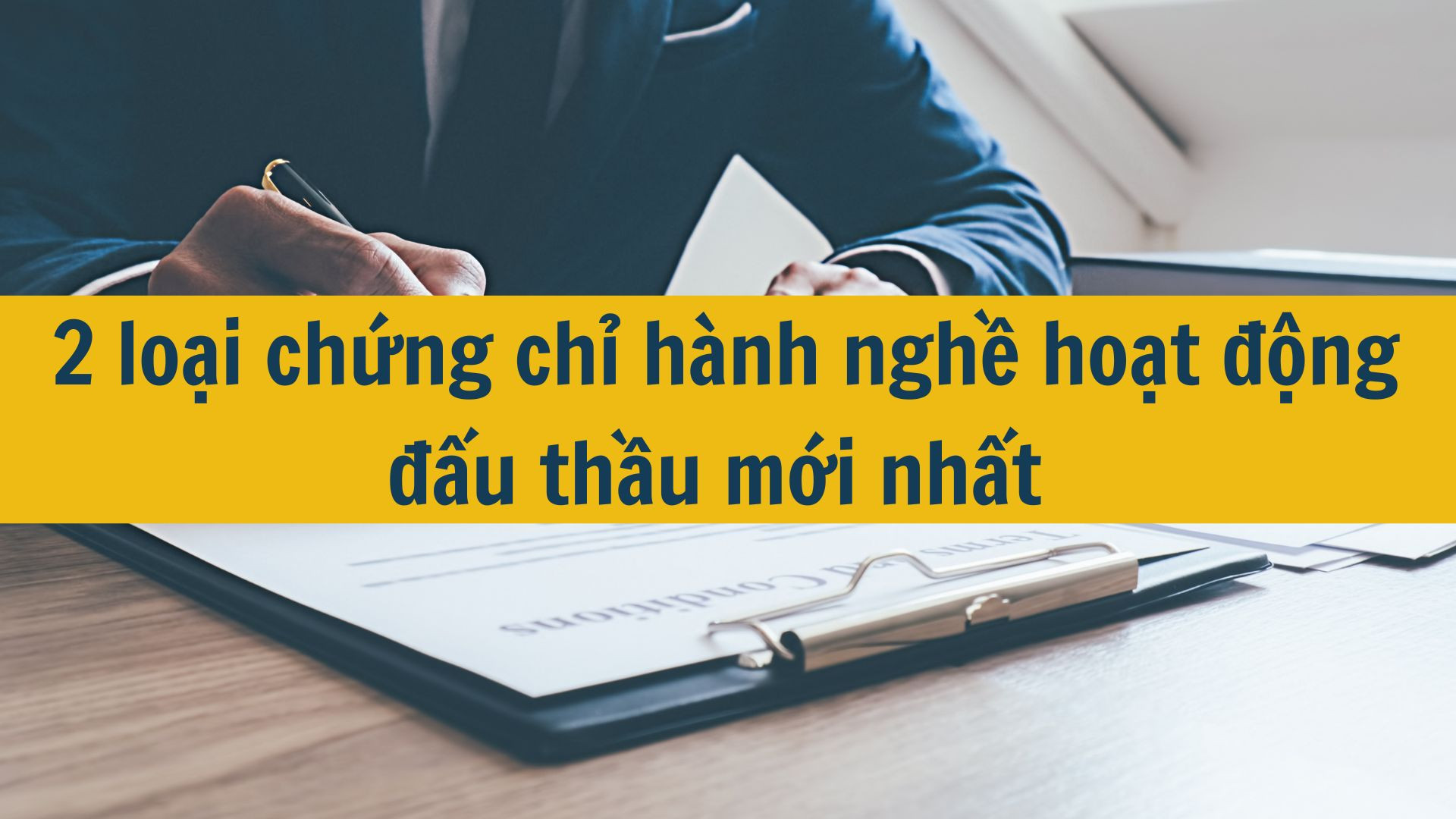 2 loại chứng chỉ hành nghề hoạt động đấu thầu mới nhất 2025