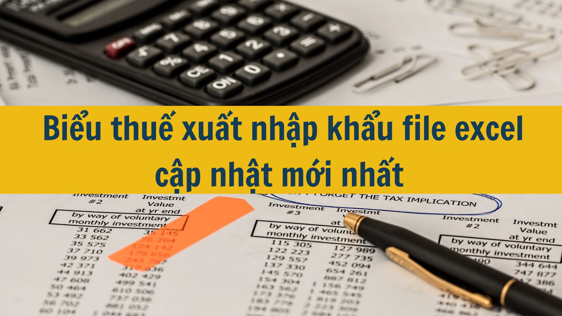 Biểu thuế xuất nhập khẩu file excel cập nhật mới nhất 2025