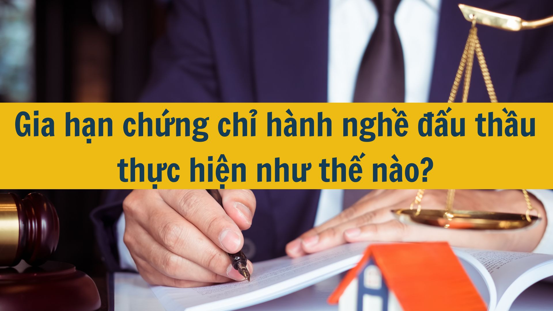 Gia hạn chứng chỉ hành nghề đấu thầu thực hiện như thế nào?