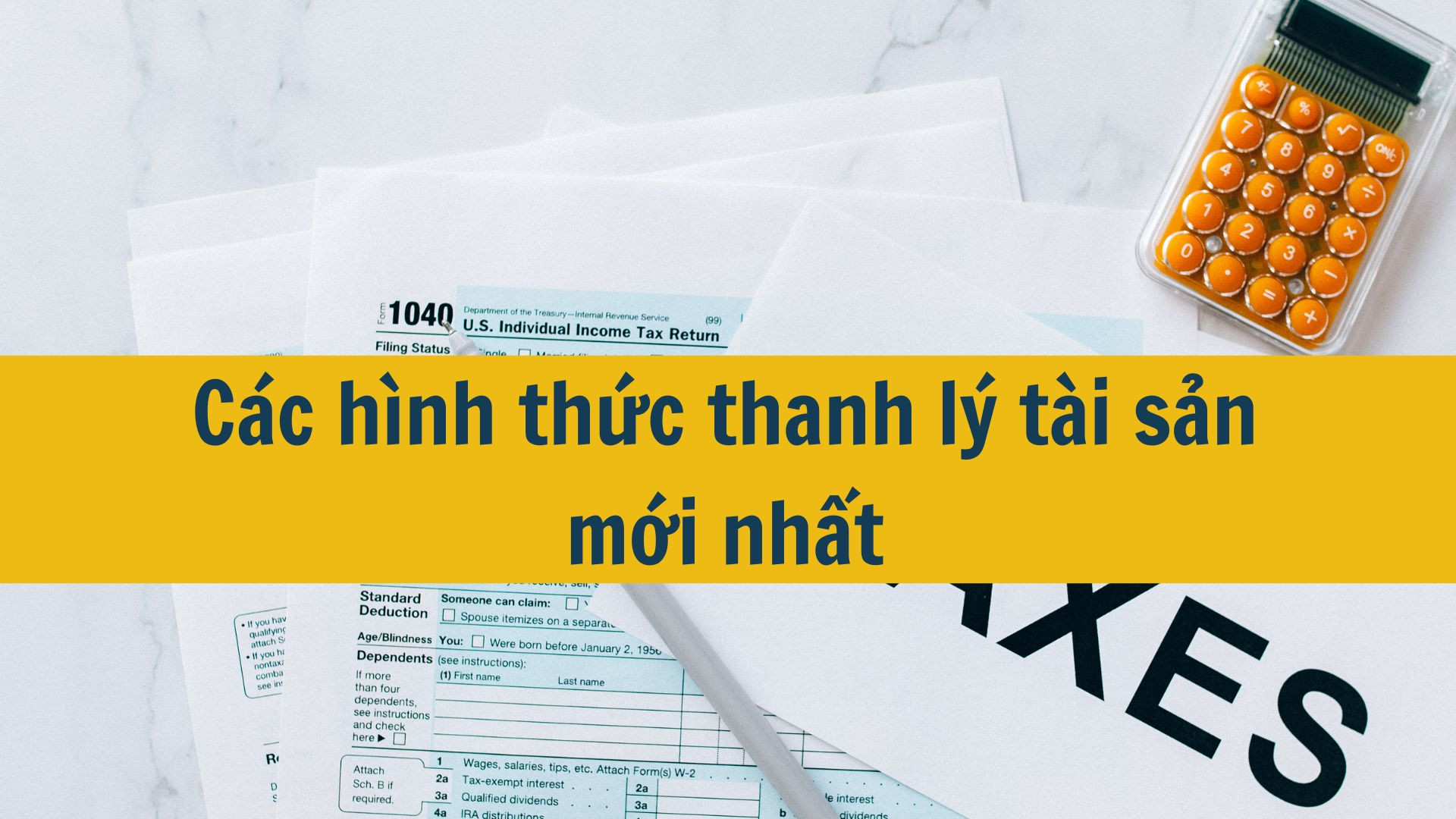 Các hình thức thanh lý tài sản mới nhất 2025