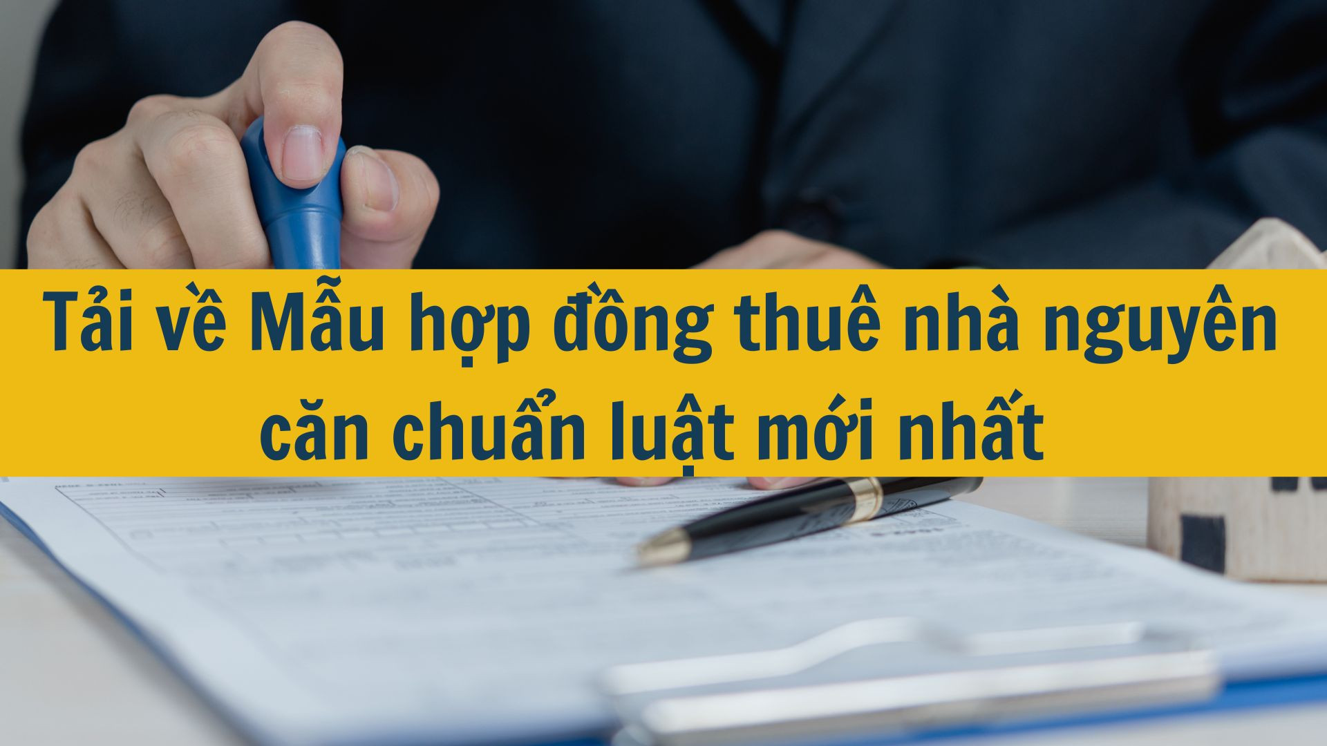 Tải về Mẫu hợp đồng thuê nhà nguyên căn chuẩn luật mới nhất 2025
