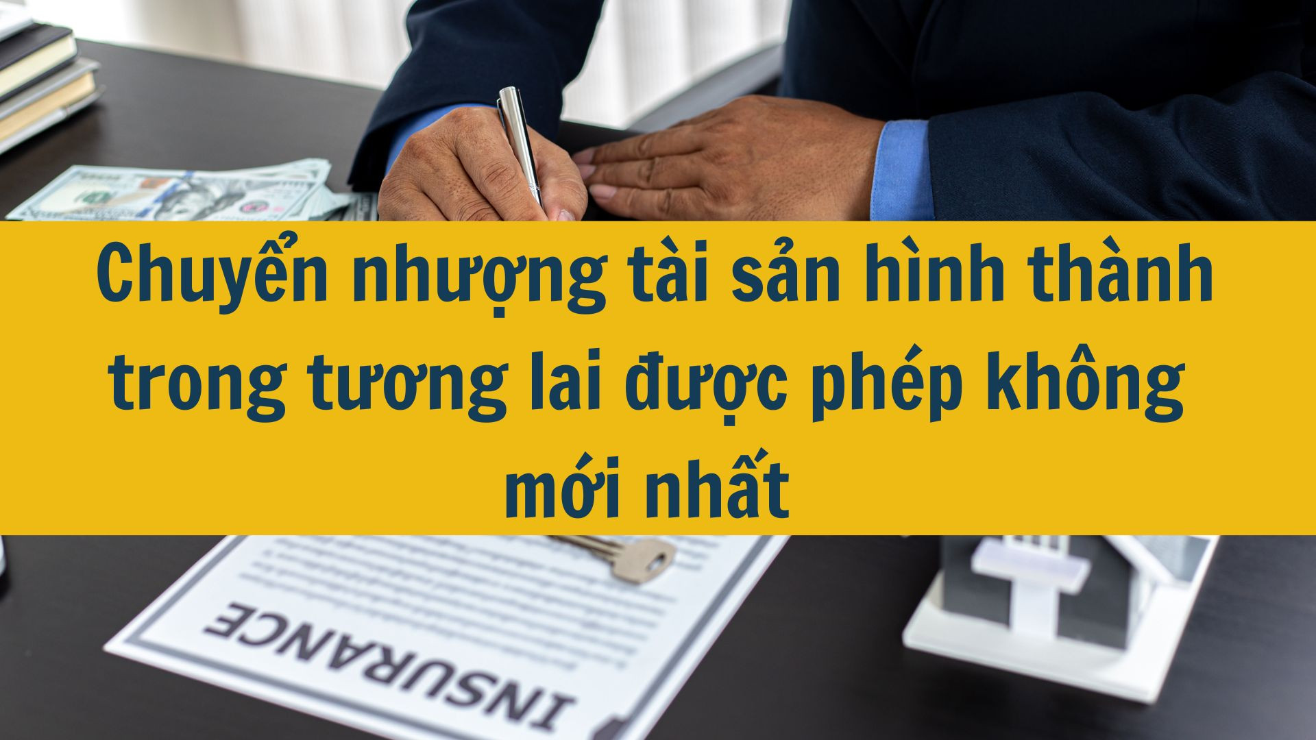 Chuyển nhượng tài sản hình thành trong tương lai được phép không mới nhất 2025?