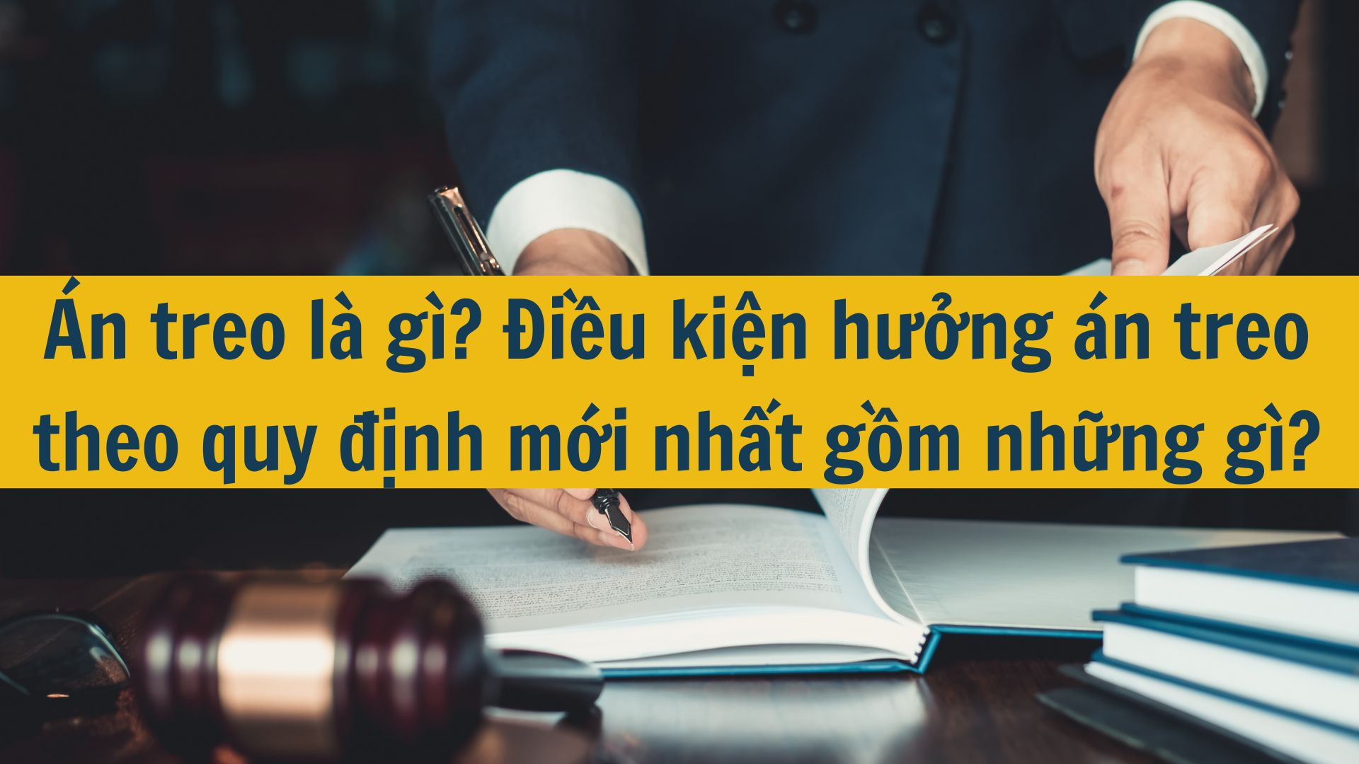 Án treo là gì? Điều kiện hưởng án treo theo quy định mới nhất 2025 gồm những gì?