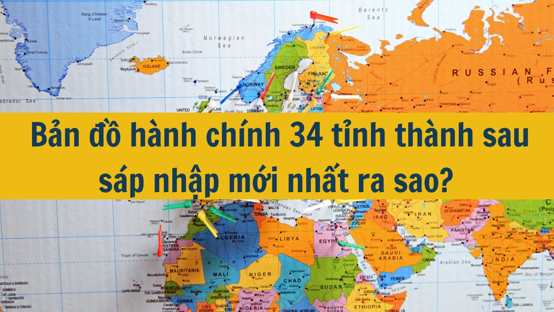 Bản đồ hành chính 34 tỉnh thành sau sáp nhập mới nhất 2025 ra sao?